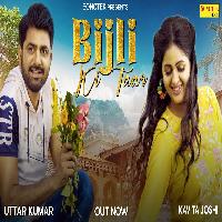 Bijli Ki Taar Uttar Kumar ft Kavita Joshi New Haryanvi Song 2023 By Vivek Sharma Poster